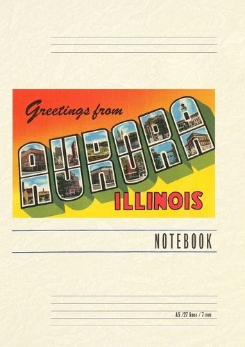 Cover image for Vintage Lined Notebook Greetings from Aurora, Illinois