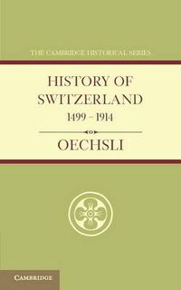 Cover image for History of Switzerland 1499-1914