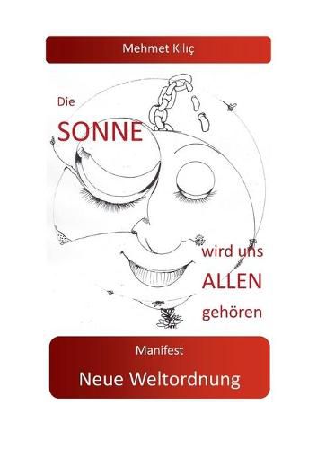 Cover image for Die Sonne wird uns allen gehoeren: Manifest Neue Weltordnung