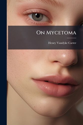 Cover image for On Mycetoma