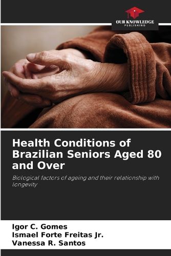 Cover image for Health Conditions of Brazilian Seniors Aged 80 and Over