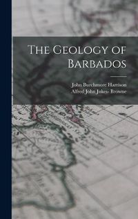 Cover image for The Geology of Barbados