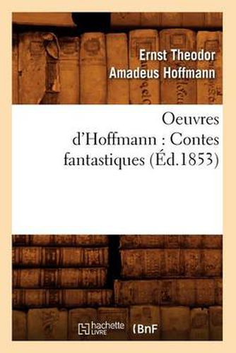 Oeuvres d'Hoffmann: Contes Fantastiques (Ed.1853)