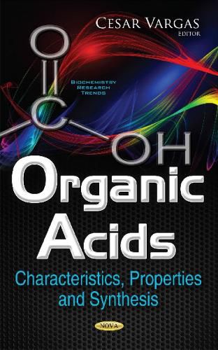 Cover image for Organic Acids: Characteristics, Properties & Synthesis