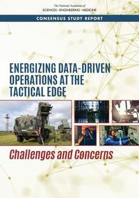 Cover image for Energizing Data-Driven Operations at the Tactical Edge: Challenges and Concerns