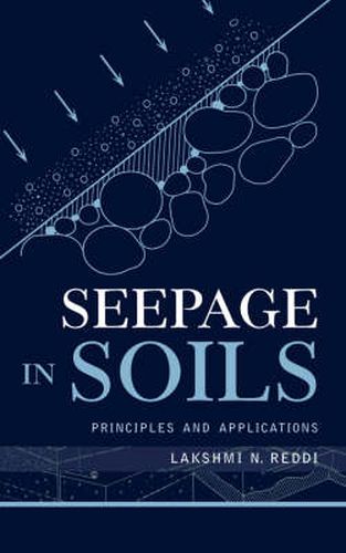 Cover image for Seepage in Soils: Principles and Applications