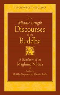 Cover image for The Middle Length Sayings: Majjhima-Nikaya