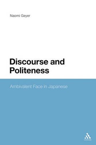 Cover image for Discourse and Politeness: Ambivalent Face in Japanese