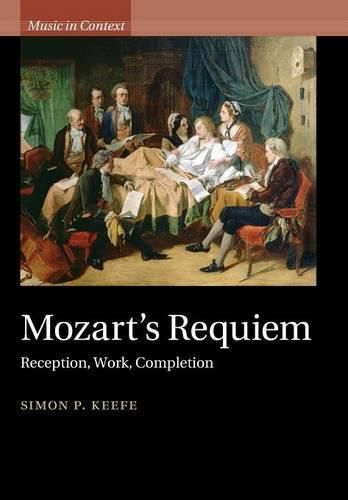 Cover image for Mozart's Requiem: Reception, Work, Completion