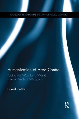 Cover image for Humanization of Arms Control: Paving the Way for a World free of Nuclear Weapons