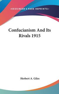 Cover image for Confucianism and Its Rivals 1915