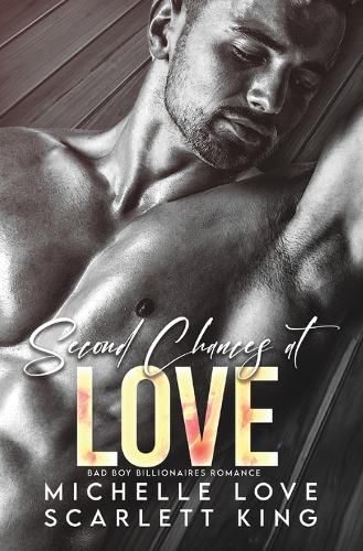 Cover image for Second Chances at Love: Bad Boy Billionaires Romance