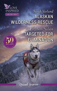 Cover image for Alaskan Wilderness Rescue/Targeted For Elimination