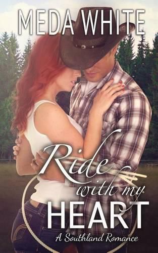 Cover image for Ride With My Heart: A Southland Romance