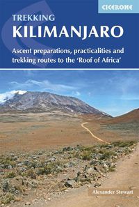 Cover image for Kilimanjaro: Ascent preparations, practicalities and trekking routes to the 'Roof of Africa