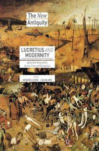 Cover image for Lucretius and Modernity: Epicurean Encounters Across Time and Disciplines