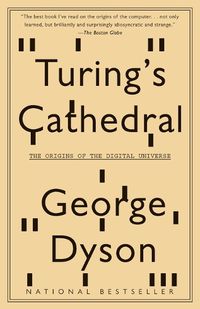 Cover image for Turing's Cathedral: The Origins of the Digital Universe