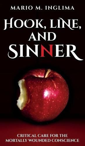Cover image for Hook, Line, and Sinner: Critical Care for the Mortally Wounded Conscience