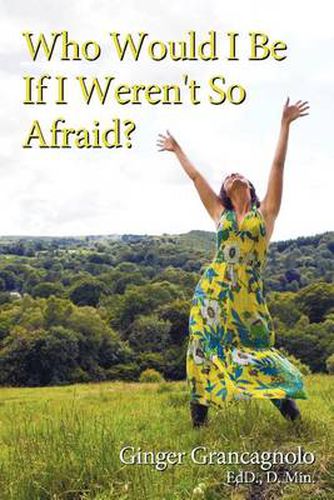 Cover image for Who Would I Be If I Weren't So Afraid?