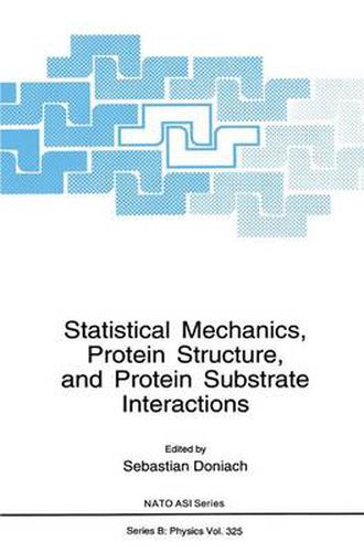 Cover image for Statistical Mechanics, Protein Structure, and Protein Substrate Interactions