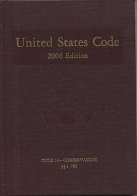 Cover image for United States Code: 2006, Volume 9, Title 16, Conservation, Sections 1-785