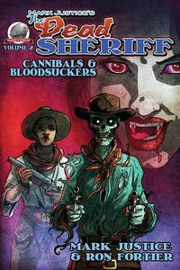 Cover image for Mark Justice's the Dead Sheriff Cannibals and Bloodsuckers