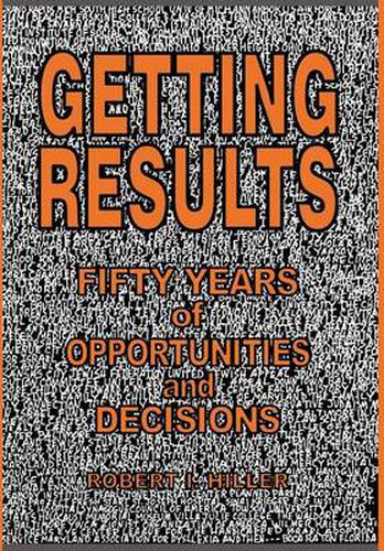 Cover image for Getting Results: Fifty Years of Opportunities and Decisions