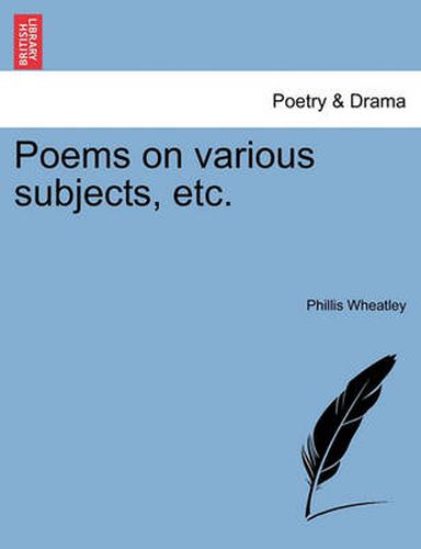Cover image for Poems on Various Subjects, Etc.