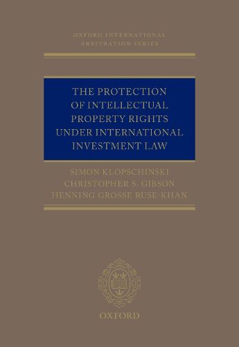 Cover image for The Protection of Intellectual Property Rights Under International Investment Law