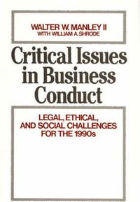 Cover image for Critical Issues in Business Conduct: Legal, Ethical, and Social Challenges for the 1990s