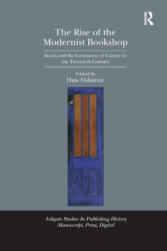 Cover image for The Rise of the Modernist Bookshop: Books and the Commerce of Culture in the Twentieth Century