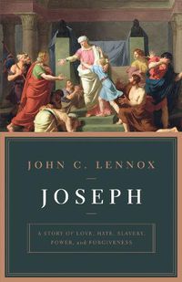 Cover image for Joseph: A Story of Love, Hate, Slavery, Power, and Forgiveness
