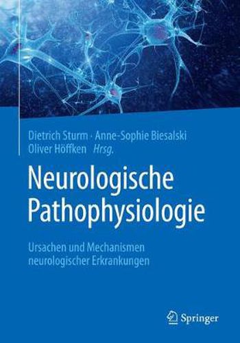 Cover image for Neurologische Pathophysiologie: Ursachen Und Mechanismen Neurologischer Erkrankungen