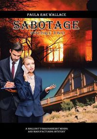 Cover image for Sabotage: A Mallory O'Shaughnessy Mining and Manufacturing Mystery Volume II