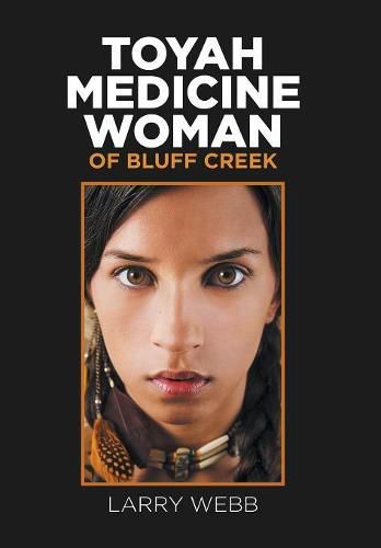 Cover image for Toyah Medicine Woman of Bluff Creek