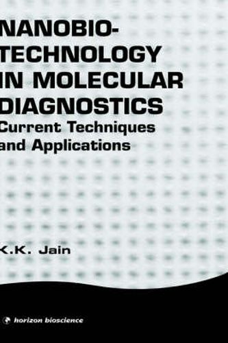 Cover image for Nanobiotechnology in Molecular Diagnostics: Current Techniques and Applications