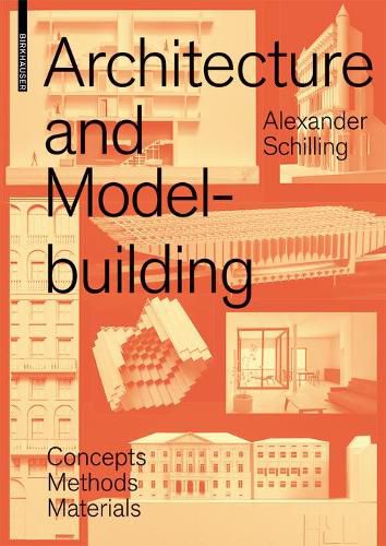 Cover image for Architecture and Modelbuilding: Concepts, Methods, Materials