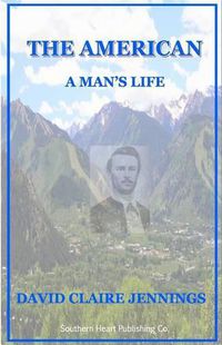 Cover image for The American: A Man's Life