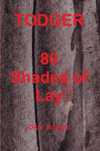 Cover image for TODGER 80 Shades of Lay