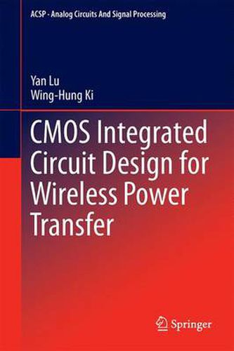 Cover image for CMOS Integrated Circuit Design for Wireless Power Transfer