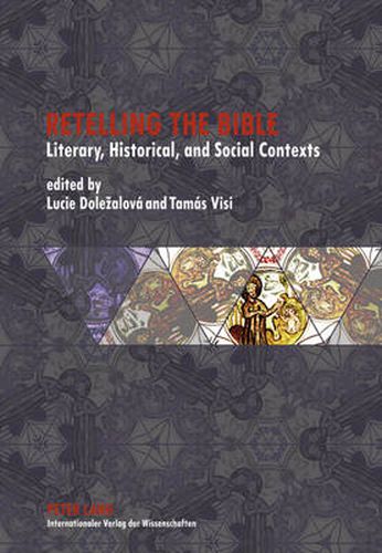 Cover image for Retelling the Bible: Literary, Historical, and Social Contexts