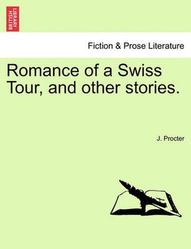 Cover image for Romance of a Swiss Tour, and Other Stories.