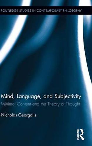 Cover image for Mind, Language, and Subjectivity: Minimal Content and the Theory of Thought