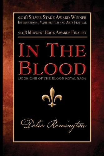 Cover image for In the Blood: Book One of the Blood Royal Saga