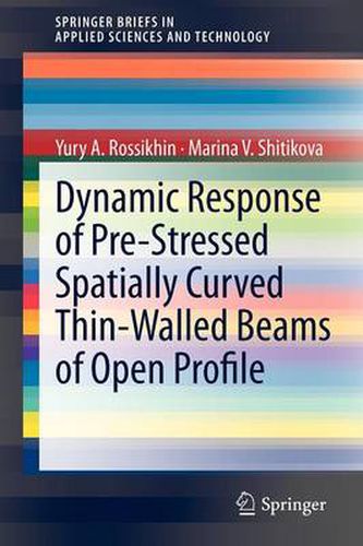 Cover image for Dynamic Response of Pre-Stressed Spatially Curved Thin-Walled Beams of Open Profile