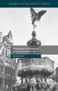 Cover image for Wolfenden's Witnesses: Homosexuality in Postwar Britain