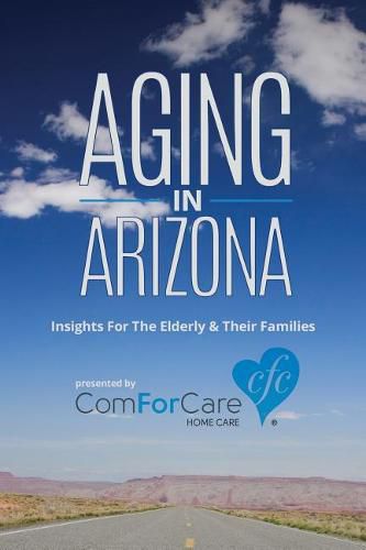 Cover image for Aging in Arizona: Insights for the Elderly & Their Families