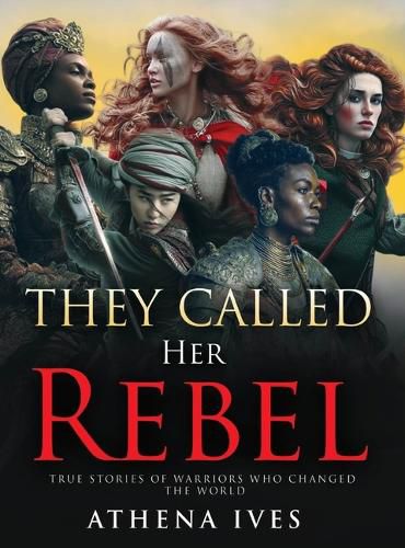 Cover image for They Called Her Rebel