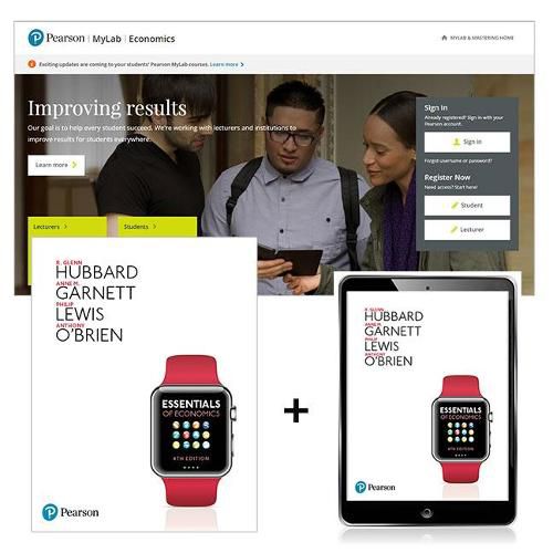 Essentials of Economics + MyLab Economics with eText
