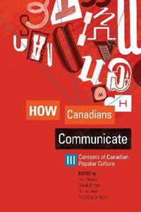 Cover image for How Canadians Communicate III: Contexts of Canadian Popular Culture